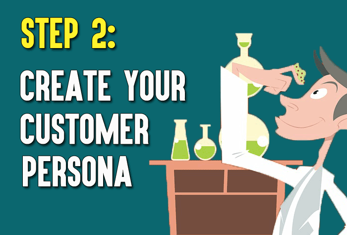 Step 2: Create Your Customer Persona